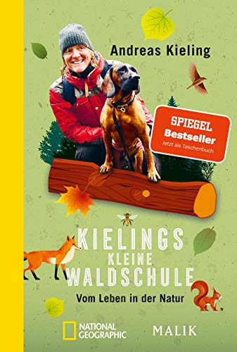 Kielings kleine Waldschule: Vom Leben in der Natur | Naturführer durch den Wald