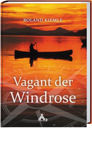 Vagant der Windrose: Ferne Länder – Fremde Kontinente von Spurbuchverlag Baunach