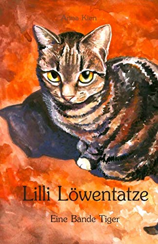 Lilli Löwentatze - Eine Bande Tiger von Independently published