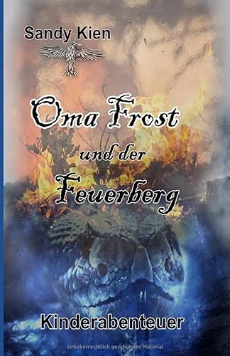 Oma Frost: Und der Feuerberg von Independently published