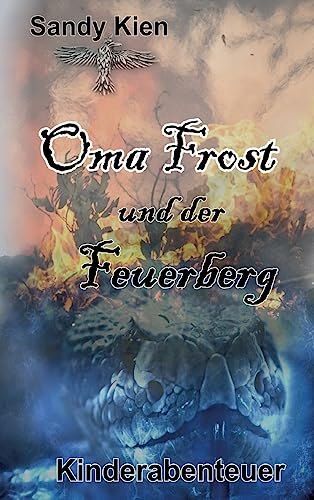 Oma Frost: und der Feuerberg (Teil 2)