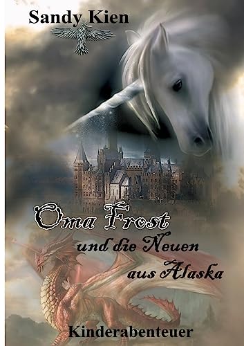 Oma Frost: und die Neuen aus Alaska Oma Frost: und die Neuen aus Alaska von tredition