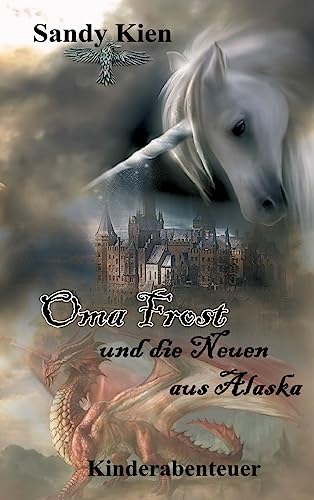Oma Frost: und die Neuen aus Alaska Oma Frost: und die Neuen aus Alaska von tredition