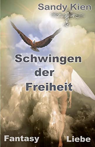 Schwingen der Freiheit Schwingen der Freiheit von CREATESPACE