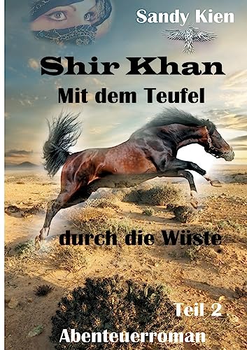 Shir Khan 2: Mit dem Teufel durch die Wüste (Teil 2)