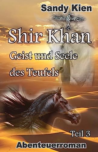 Shir Khan Geist und Seele des Teufels Teil 3 Shir Khan Geist und Seele des Teufels Teil 3 von CREATESPACE