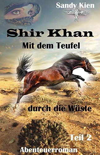 Shir Khan Mit dem Teufel durch die Wüste Teil 2