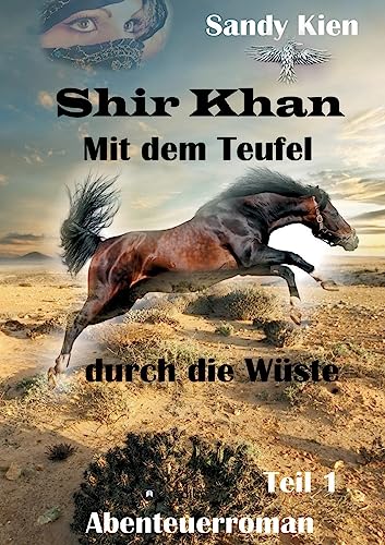 Shir Khan: Mit dem Teufel durch die Wüste (Teil 1) von tredition