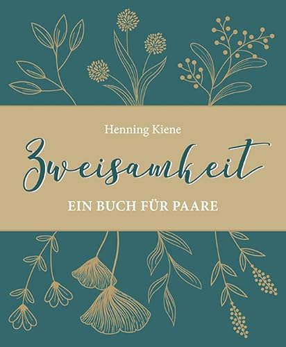 Zweisamkeit: Ein Buch für Paare von Lutherische Verlagsges.