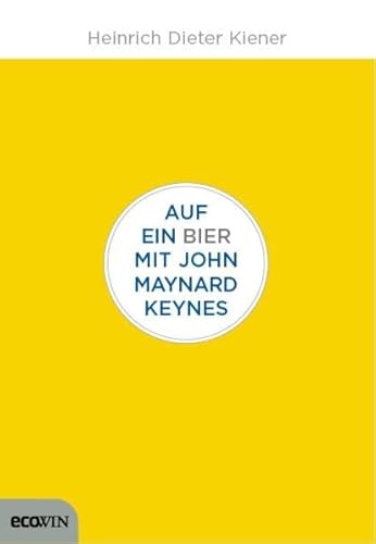 Auf ein Bier mit John Maynard Keynes