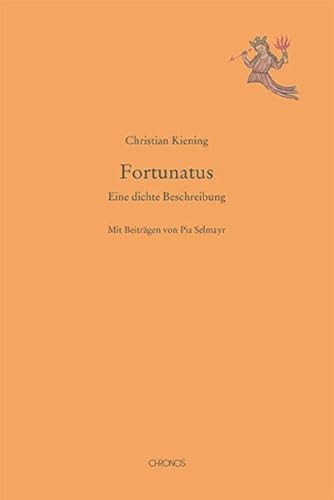 Fortunatus: Eine dichte Beschreibung. Mit Beiträgen von Pia Selmayr (Mediävistische Perspektiven)