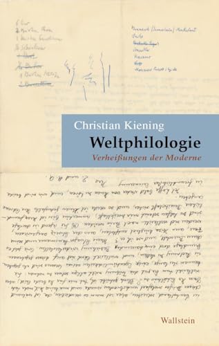 Weltphilologie: Verheißungen der Moderne von Wallstein Verlag