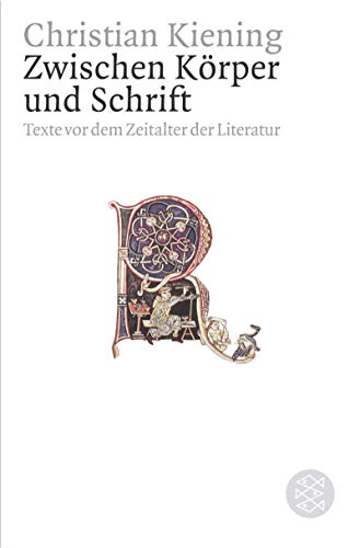 Zwischen Körper und Schrift: Texte vor dem Zeitalter der Literatur von FISCHER Taschenbuch