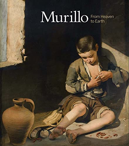 Murillo: From Heaven to Earth von Yale University Press
