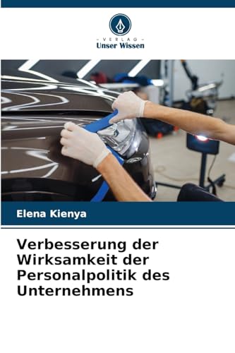 Verbesserung der Wirksamkeit der Personalpolitik des Unternehmens von Verlag Unser Wissen