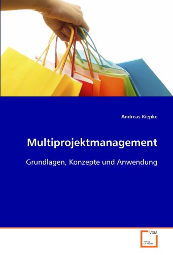 Multiprojektmanagement: Grundlagen, Konzepte und Anwendung