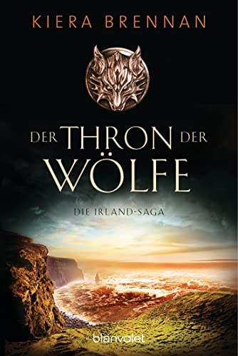 Der Thron der Wölfe: Roman (Die Irland-Saga, Band 2)