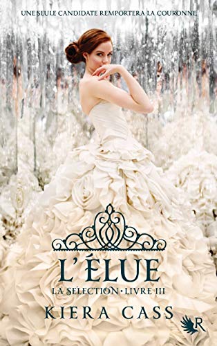 La Sélection livre III - L'Elue - Tome 3 (03) von ROBERT LAFFONT