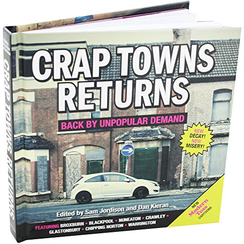 Crap Towns Returns: Back by Unpopular Demand