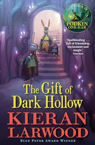 The Gift of Dark Hollow: BLUE PETER BOOK AWARD-WINNING AUTHOR (The World of Podkin One-Ear) von Faber & Faber