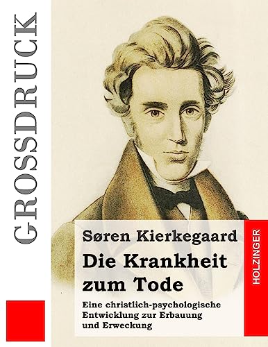 Die Krankheit zum Tode (Großdruck) von CREATESPACE