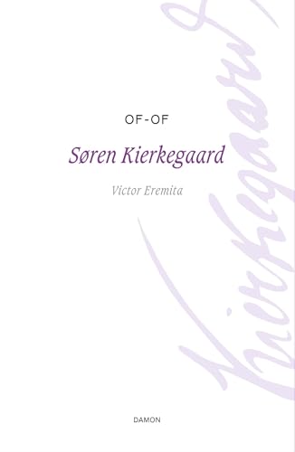 Of-of: een levensfragment uitgegeven door Victor Eremita (Søren Kierkegaard werken, 16) von Uitgeverij Damon VOF