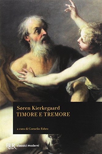 Timore e tremore. Aut-Aut (Diapsalmata) (BUR Classici, Band 562) von Rizzoli