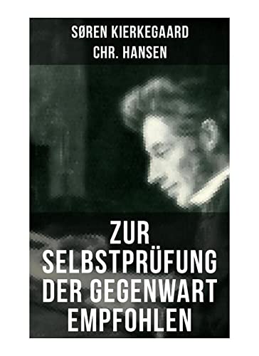 Zur Selbstprüfung der Gegenwart empfohlen Zur Selbstprüfung der Gegenwart empfohlen von Musaicum Books