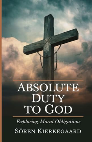 Absolute Duty to God: Exploring Moral Obligations (Grapevine Press) von Grapevine