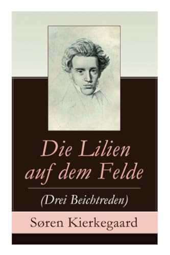 Die Lilien auf dem Felde (Drei Beichtreden) von e-artnow