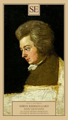 Don Giovanni. Gli stadi erotici immediati, ovvero il musicale erotico (Testi e documenti) von SE