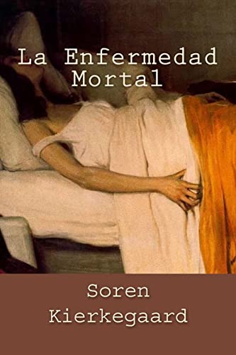 La Enfermedad Mortal (Spanish Edition) von CREATESPACE