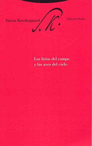 Los lirios del campo y las aves del cielo (Estructuras y Procesos. Filosofía) von Editorial Trotta, S.A.