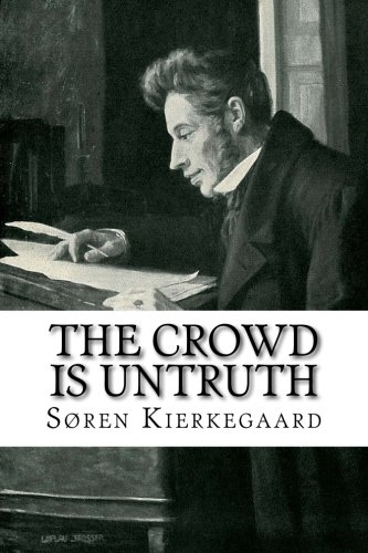 The Crowd is Untruth The Crowd is Untruth