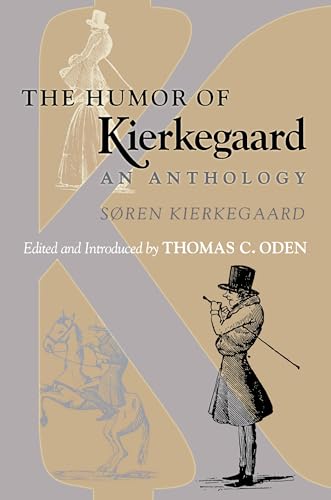 The Humor of Kierkegaard: An Anthology von Princeton University Press