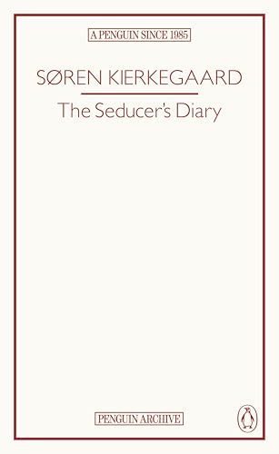 The Seducer's Diary: Soren Kierkegaard (Penguin Archive) von Random House