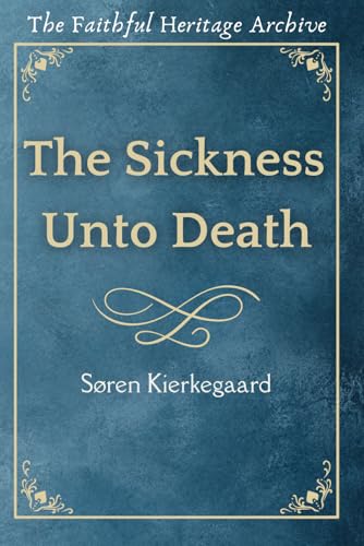 The Sickness Unto Death The Sickness Unto Death von Independently published