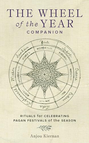 The Wheel of the Year Companion: Rituals for Celebrating Pagan Festivals of the Season The Wheel of the Year Companion: Rituals for Celebrating Pagan Festivals of the Season von Fair Winds Press