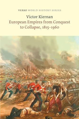 European Empires from Conquest to Collapse, 1815-1960 (Verso World History) von Verso