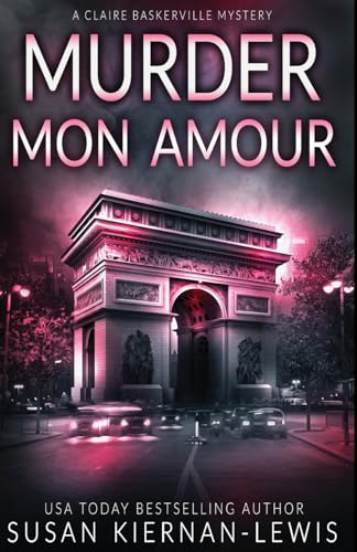 Murder Mon Amour (The Claire Baskerville Mysteries, Band 13)