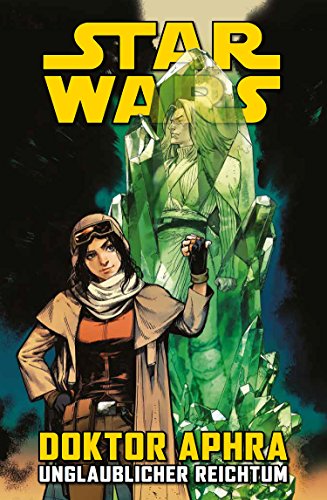 Star Wars Comics: Doktor Aphra II: Unglaublicher Reichtum Star Wars Comics: Doktor Aphra II: Unglaublicher Reichtum