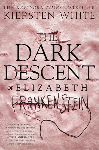 The Dark Descent of Elizabeth Frankenstein