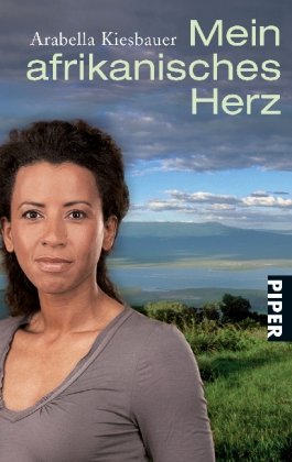 Mein afrikanisches Herz (Piper Taschenbuch, Band 26345)