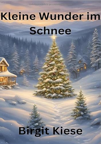 Keine Wunder im Schnee: Zauberhafte Geschichten für die festliche Zeit - Ein Leseabenteuer für kleine Entdecker Keine Wunder im Schnee: Zauberhafte Geschichten für die festliche Zeit - Ein Leseabenteuer für kleine Entdecker von epubli