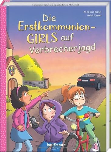 Die Erstkommunion-Girls auf Verbrecherjagd von Kaufmann