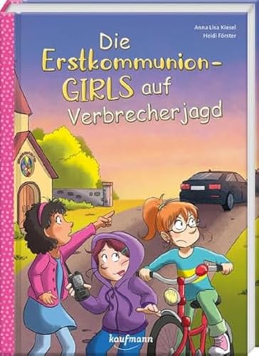 Die Erstkommunion-Girls auf Verbrecherjagd von Kaufmann