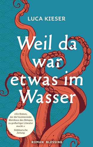Weil da war etwas im Wasser: Roman – Nominiert für den Deutschen Buchpreis 2023 von Heyne Verlag