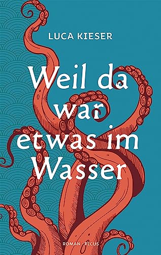 Weil da war etwas im Wasser: Roman