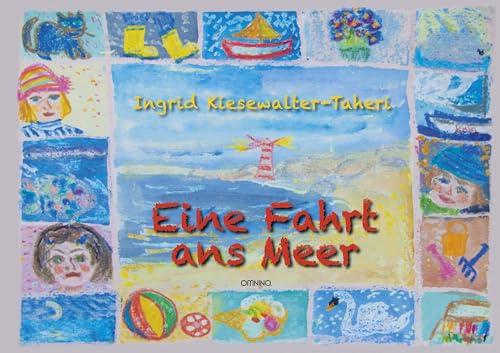 Eine Fahrt ans Meer: Bilderbuch für lange Fahrten und aufregende Urlaube