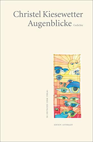 Augenblicke: Gedichte (Edition anthrazit im deutschen lyrik verlag)